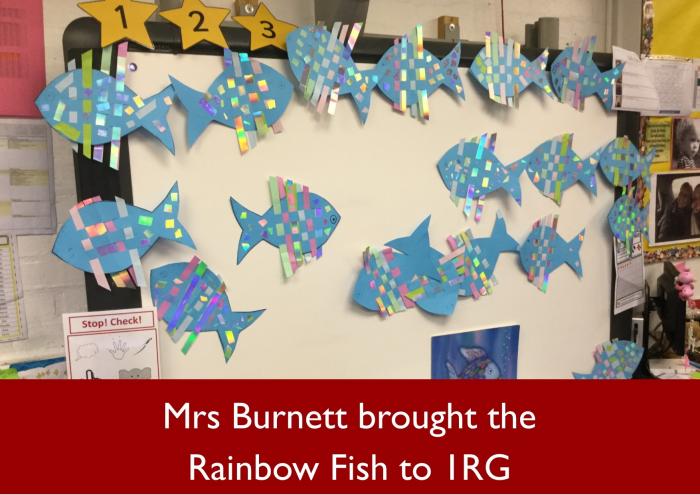30 Mrs Burnett brought the Rainbow Fish to 1RG